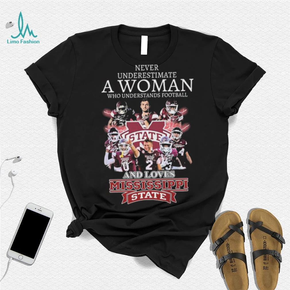 Never Underestimate A Woman Who Understands Football And Loves Mississippi State Bulldogs Signatures Shirt Never Underestimate A Woman Who Understands Football And Loves Mississippi State Bulldogs Signatures Shirt