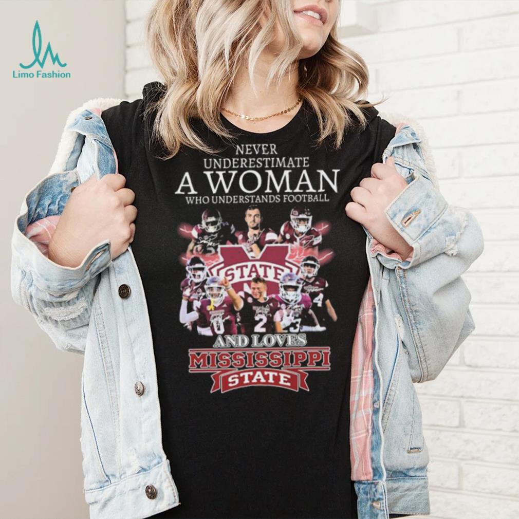 Never Underestimate A Woman Who Understands Football And Loves Mississippi State Bulldogs Signatures Shirt Never Underestimate A Woman Who Understands Football And Loves Mississippi State Bulldogs Signatures Shirt