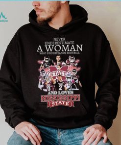 Never Underestimate A Woman Who Understands Football And Loves Mississippi State Bulldogs Signatures Shirt