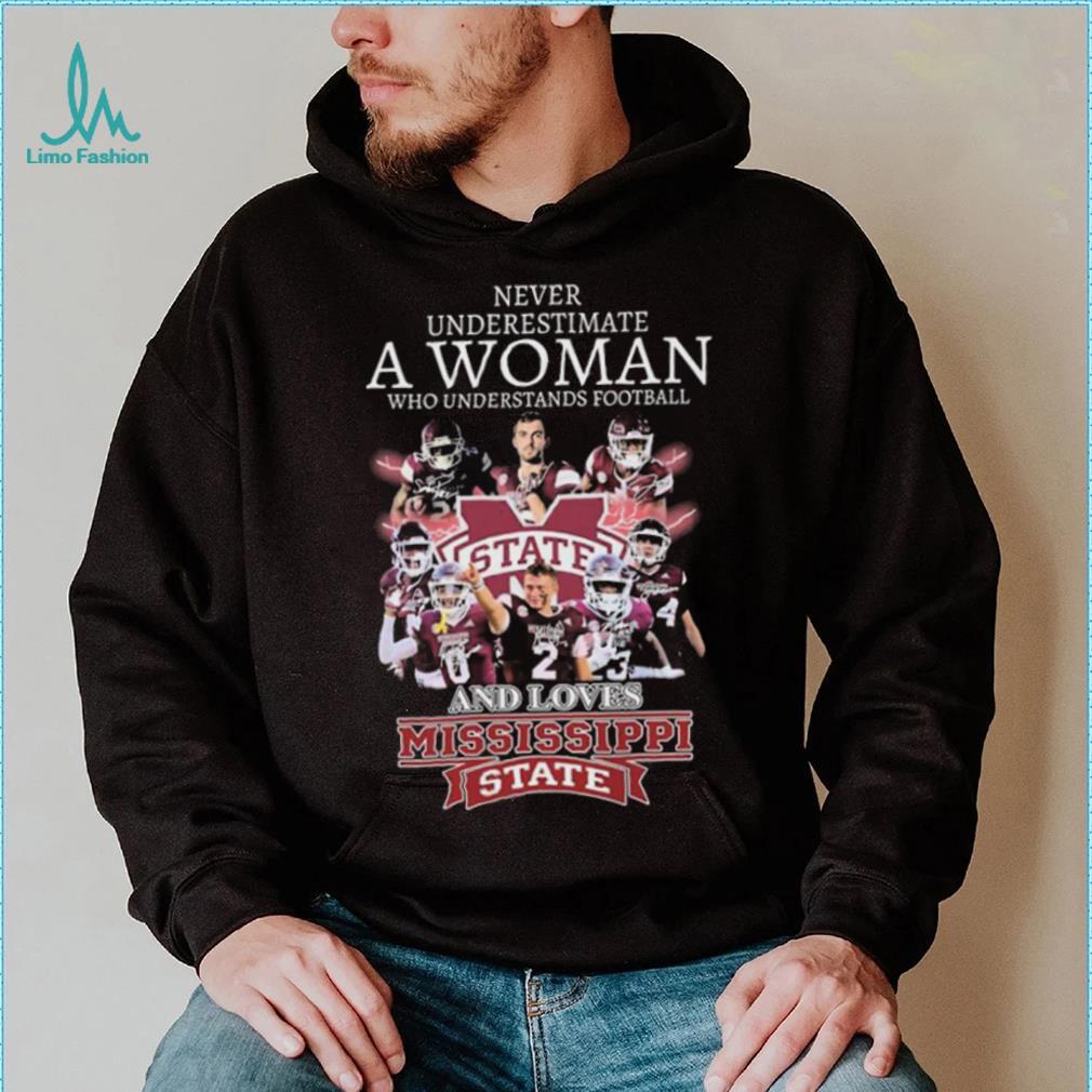 Never Underestimate A Woman Who Understands Football And Loves Mississippi State Bulldogs Signatures Shirt Never Underestimate A Woman Who Understands Football And Loves Mississippi State Bulldogs Signatures Shirt