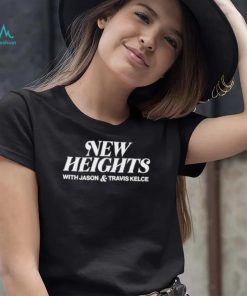 New Heights With Jason and Travis Kelce Shirt