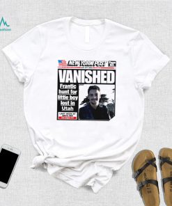New York Post Vanished Frantic hunt for little boy lost in Utah shirt0