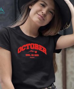 October Girl In Red 2022 Shirt