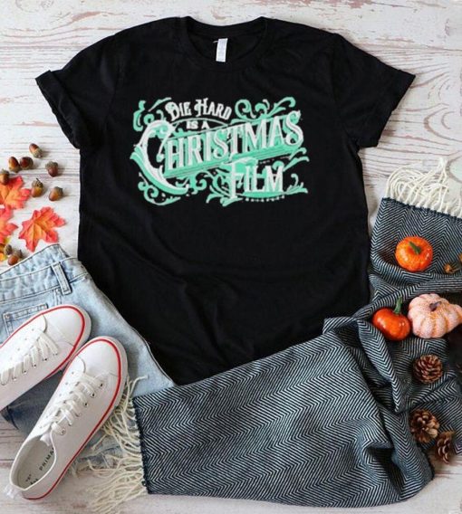 Official Die Hard Is A Christmas Film Tee shirt
