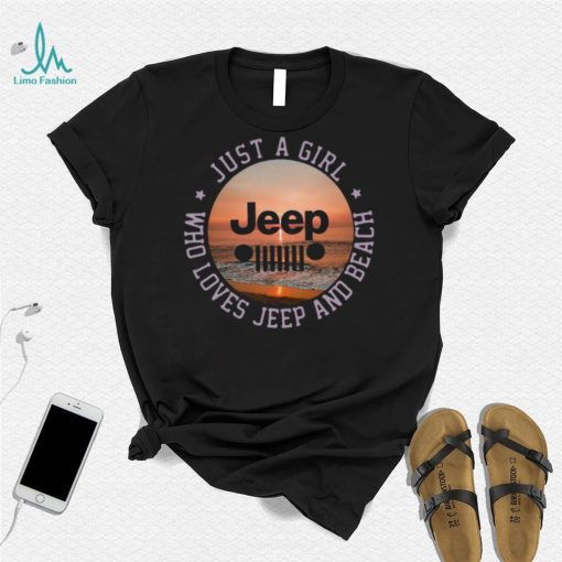 Official Just A Girl Jeep Who Loves Jeep And Beach Shirt