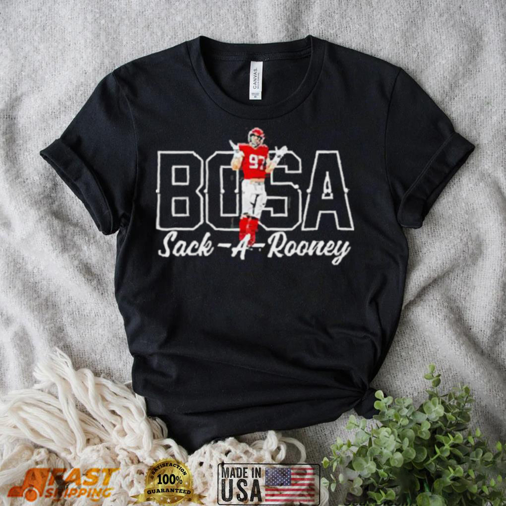 Official Nick Bosa Sack A Rooney shirt Official Nick Bosa Sack A Rooney shirt