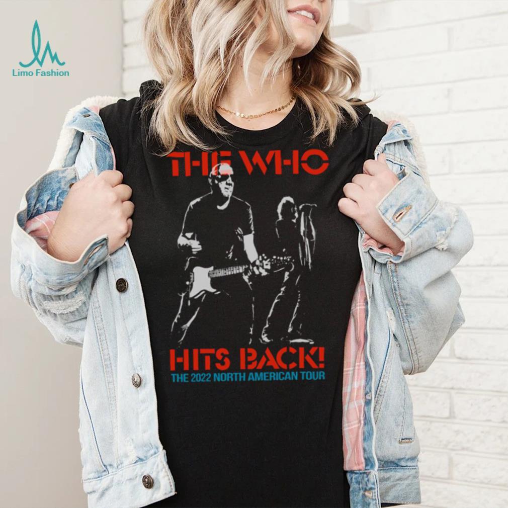 Official The Who Hits Back 2022 North American Tour T Shirt Official The Who Hits Back 2022 North American Tour T Shirt