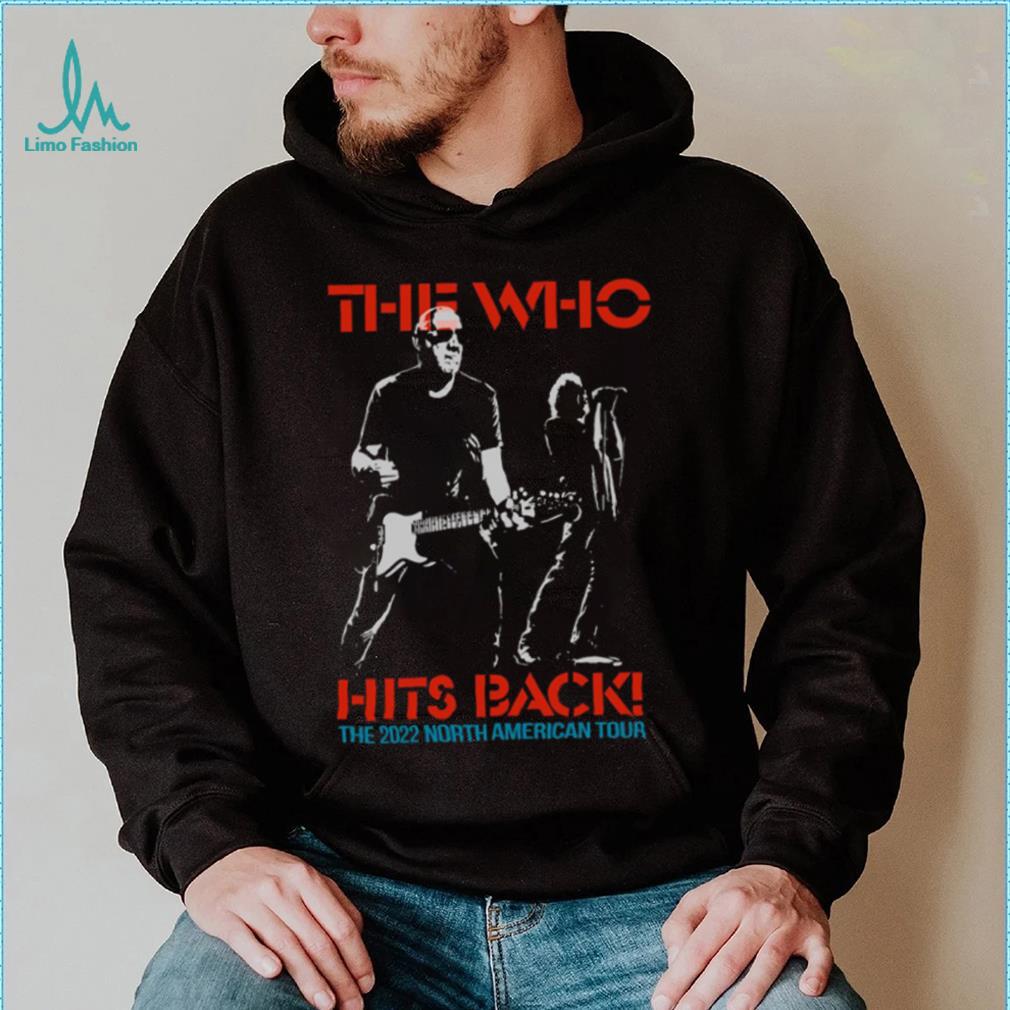 Official The Who Hits Back 2022 North American Tour T Shirt Official The Who Hits Back 2022 North American Tour T Shirt