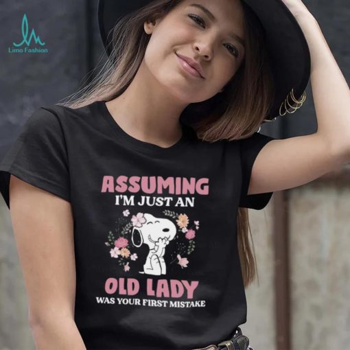 Official snoopy assuming i’m just an old lady was your first mistake american shirt