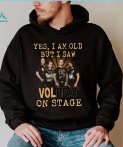 Official yes am old but i saw volbeat