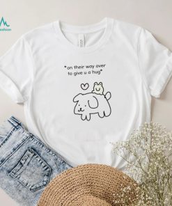 On their way over to give up a hug art shirt