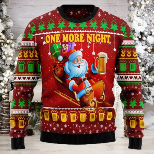 One More Night Santa Lover Beer Ugly Christmas Sweater