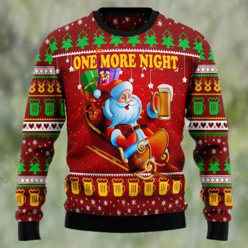 One More Night Santa Lover Beer Ugly Christmas Sweater