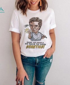 Original white Shooter McGavin Shanties Damn you people go back to your shirt