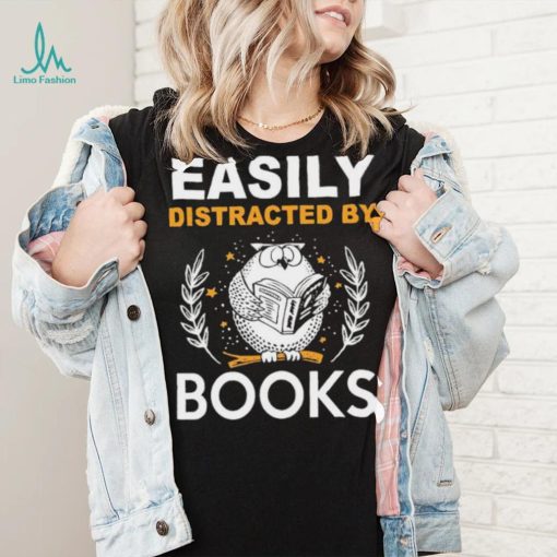 Owl Easily Distracted By Books Shirt