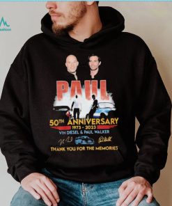 Paul 50th Anniversary 1973 – 2023 Vin Diesel and Paul Walker Thank You For The Memories T Shirt
