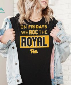 Pitt Panthers Pitt Roc the Royal Friday Shirt