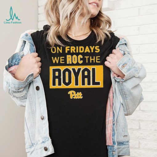 Pitt Panthers Pitt Roc the Royal Friday Shirt