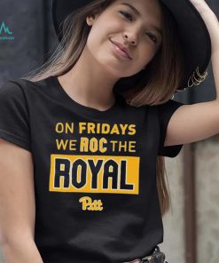 Pitt Panthers Pitt Roc the Royal Friday Shirt