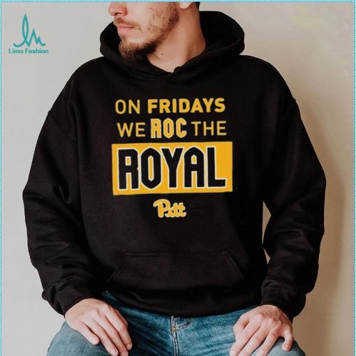 Pitt Panthers Pitt Roc the Royal Friday Shirt