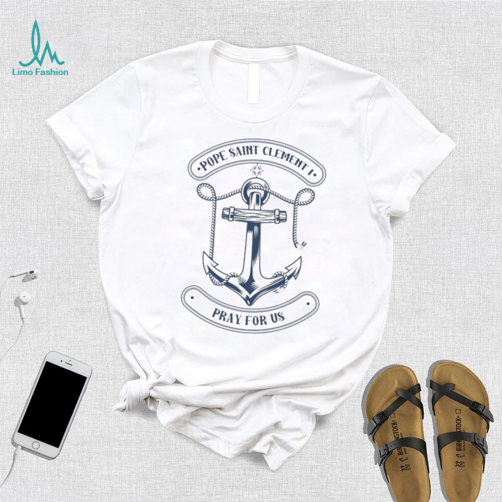 Pope St Clement Of Rome Catholic Patron Saint Sailors Boater Shirt Pope St Clement Of Rome Catholic Patron Saint Sailors Boater Shirt