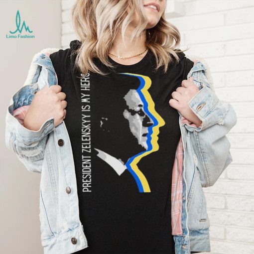 President Zelensky Is My Hero Ukrainian President Zelensky Shirt