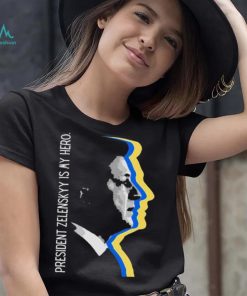 President Zelensky Is My Hero Ukrainian President Zelensky Shirt