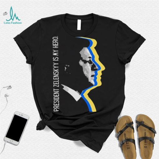 President Zelensky Is My Hero Ukrainian President Zelensky Shirt