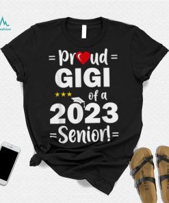 Proud Gigi of A 2023 Senior Class Of 2023 Shirt