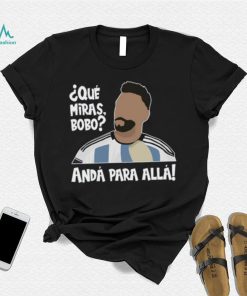 Que Mira’ Bobo Lionel Messi Soccer Shirt