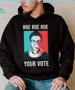 RBG portrait roe roe roe your vote retro shirt