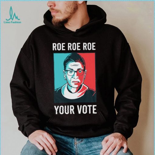 RBG portrait roe roe roe your vote retro shirt