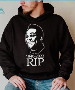 RIP Pele 1940 – 2022 Shirt