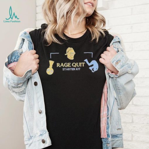 Rage quit starter kit shirt