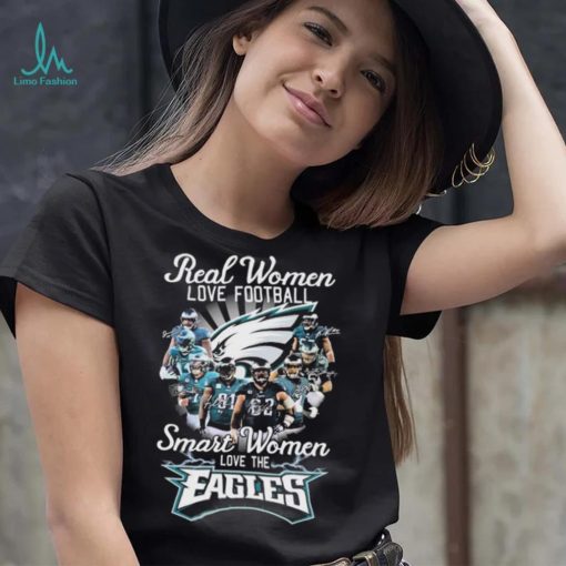 Real Women Love Football Smart Women Love The Fly Eagles Fly Signatures Shirt