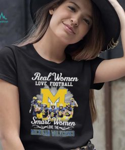 Real women love football smart women love the Michigan Wolverines champions with signatures shirt