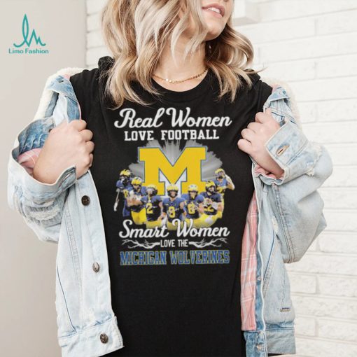 Real women love football smart women love the Michigan Wolverines champions with signatures shirt