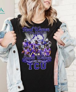 Real women love football smart women love the TCU Horned Frogs team 2022 shirt