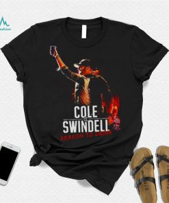 Reason To Drink Cole Swindell shirt