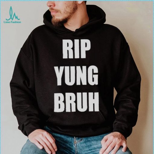 Rip yung bruh 2022 shirt