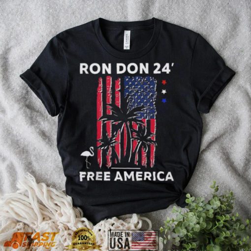 Ron Don 24′ Free America Trump Desantis 2024 American Flag Flamingo Stars Shirt