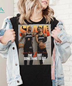 SLAM Trae Young And Dejounte Murray The A Got Something To Say Shirt