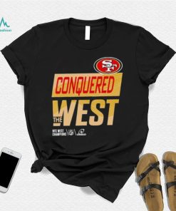 San Francisco 49ers Conquered The West 2022 NFC West Division Champions Shirt