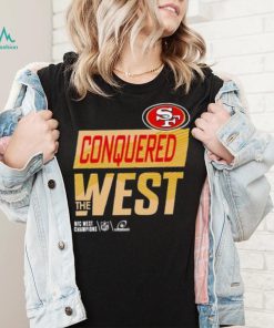 San Francisco 49ers Conquered The West 2022 NFC West Division Champions Shirt