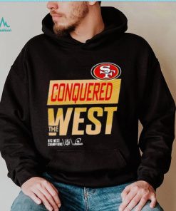 Conquered West San Francisco 49ers 2022 Nfc West Division Champions Shirt  Hoodie