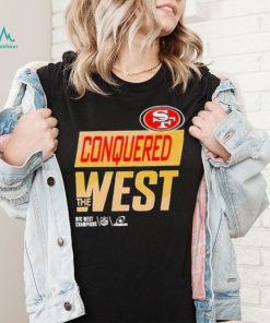 San Francisco 49ers Conquered The West Champions 2022 shirt