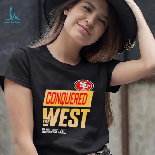 San Francisco 49ers Conquered The West Champions 2022 shirt