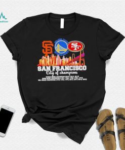 San Francisco City of Champions Giants Warriors and 49ers 2022 matchup shirt