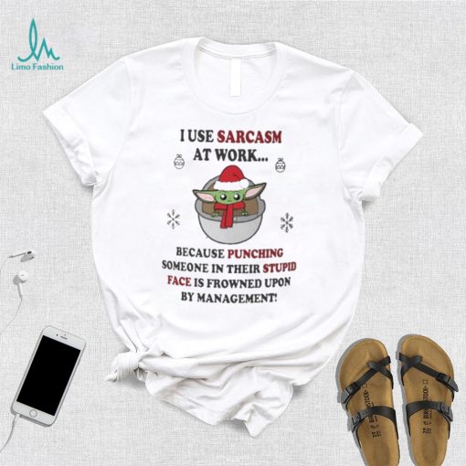 Santa Baby Yoda I Use Sarcasm At Work Christmas Shirt