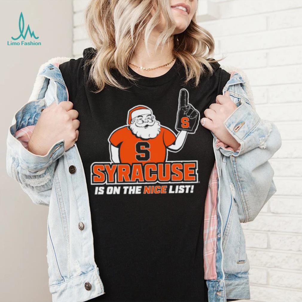 Santa Claus Syracuse Orange Is On The Nice List Shirt Santa Claus Syracuse Orange Is On The Nice List Shirt